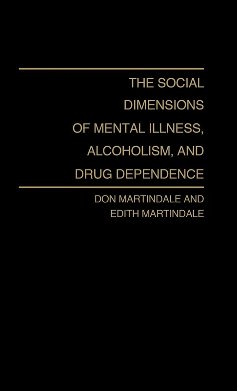 The Social Dimensions of Mental Illness, Alcoholism, and Drug Dependence (Controversies in Science)