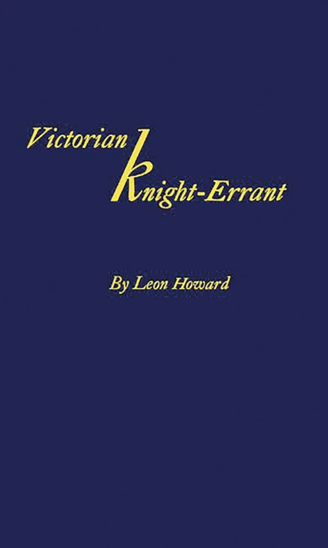 Victorian Knight-Errant: A Study of the Early Literary Career of James Russell Lowe - Image 1