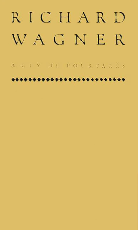 Richard Wagner: The Story of An Artist