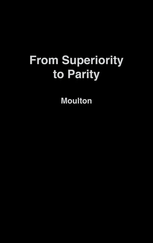 From Superiority to Parity: The United States and the Strategic Arms Race, 1961-1971 (Praeger Security International)