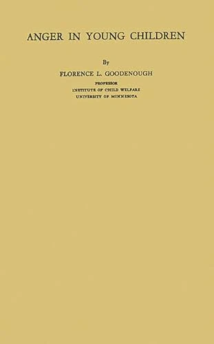 Anger in Young Children (University of Minnesota. the Institute of Child Welfare. Mon)