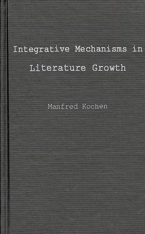 Integrative Mechanisms in Literature Growth: 9 (Contributions in Librarianship and Information Science) - Image 1