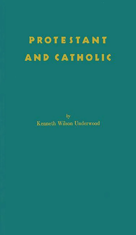 Protestant and Catholic