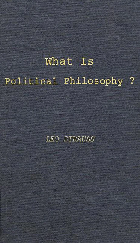 What is Political Philosophy?: and Other Studies