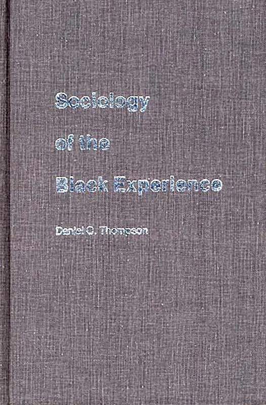 Sociology of the Black Experience (Controversies in Science)