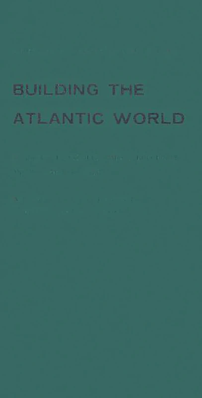 Building the Atlantic World