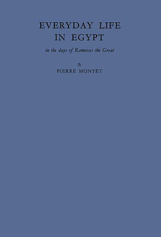 Everyday Life in Egypt in the Days of Ramesses the Great