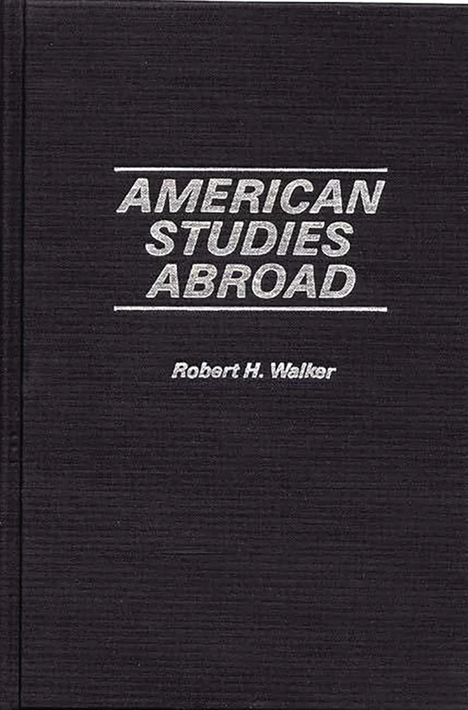American Studies Abroad (Contributions in American Studies)
