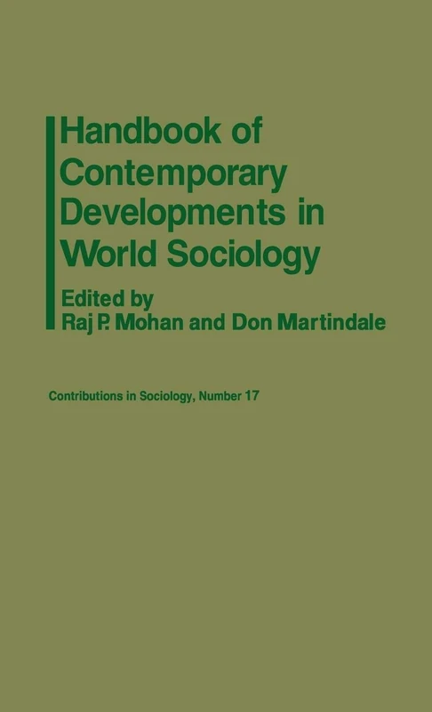 Handbook of Contemporary Developments in World Sociology: (Contributions in Sociology)