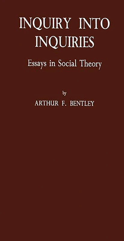 Inquiry into Inquiries: Essays in Social Theory - Image 1
