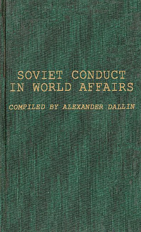Soviet Conduct in World Affairs: A Selection of Readings