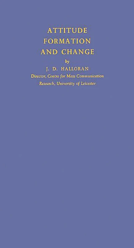 Attitude Formation and Change: Second Edition (Television Research Committee. Working Paper) - Image 1