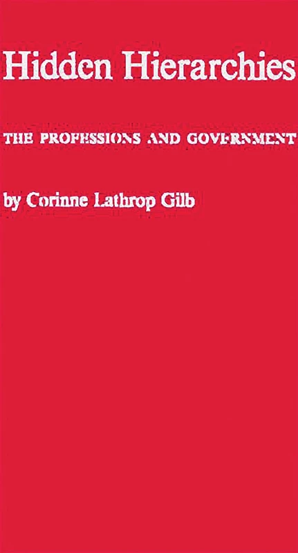 Hidden Hierarchies: The Professions and Government
