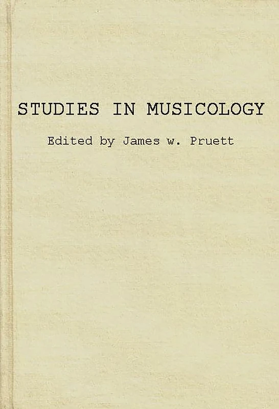 Studies in Musicology: Essays in the History, Style, and Bibliography of Music in Memory of Glen Haydon - Image 1