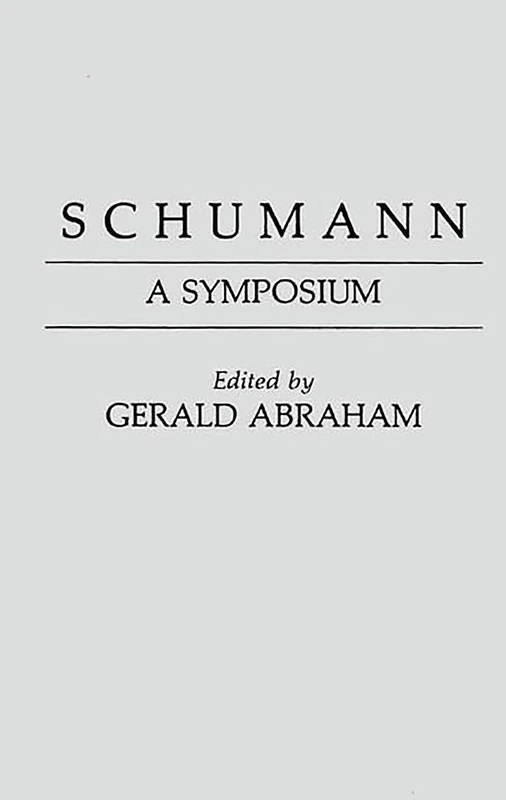 Schumann: A Symposium