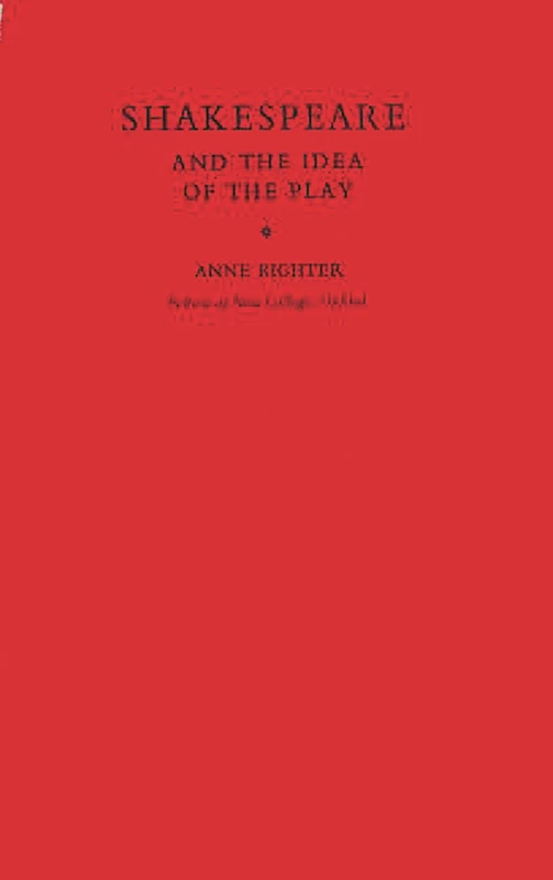 Shakespeare and the Idea of the Play