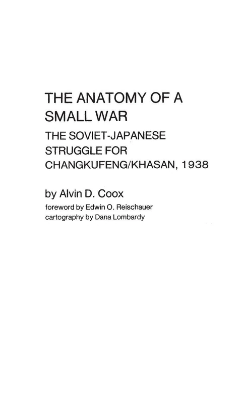 The Anatomy of a Small War: The Soviet-Japanese Struggle for Changkufeng/Khasan, 1938: 13 (Contributions in Military Studies) - Image 1