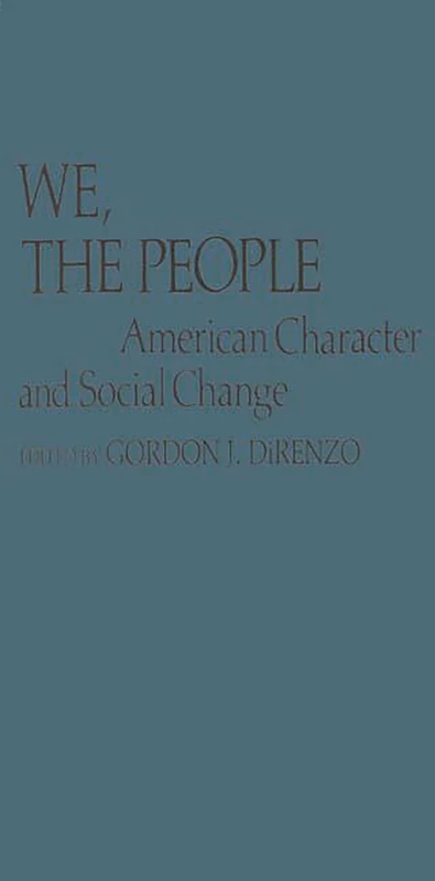 We, the People: American Character and Social Change (Controversies in Science)