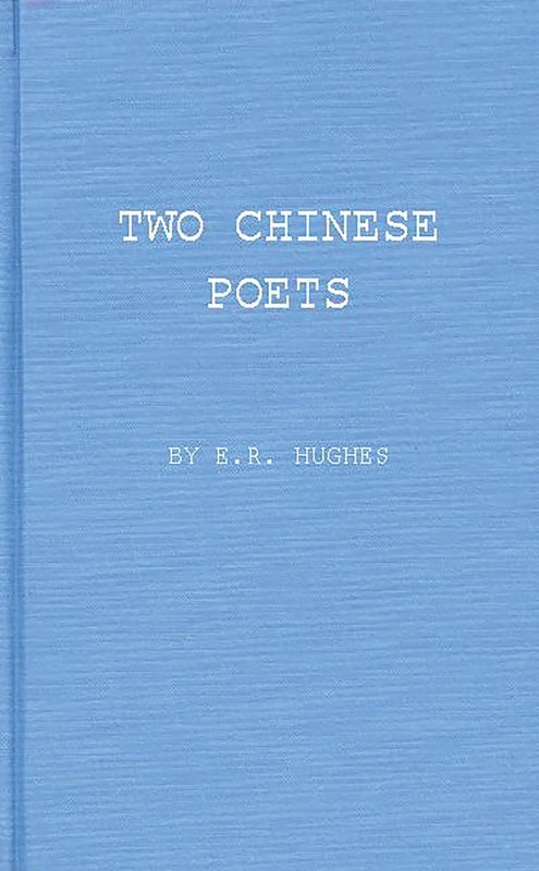 Two Chinese Poets: Vignettes of Han Life and Thought - Image 1