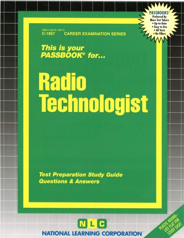 Radio Technologist: Passbooks Study Guide (Career Examination Series C-1957)