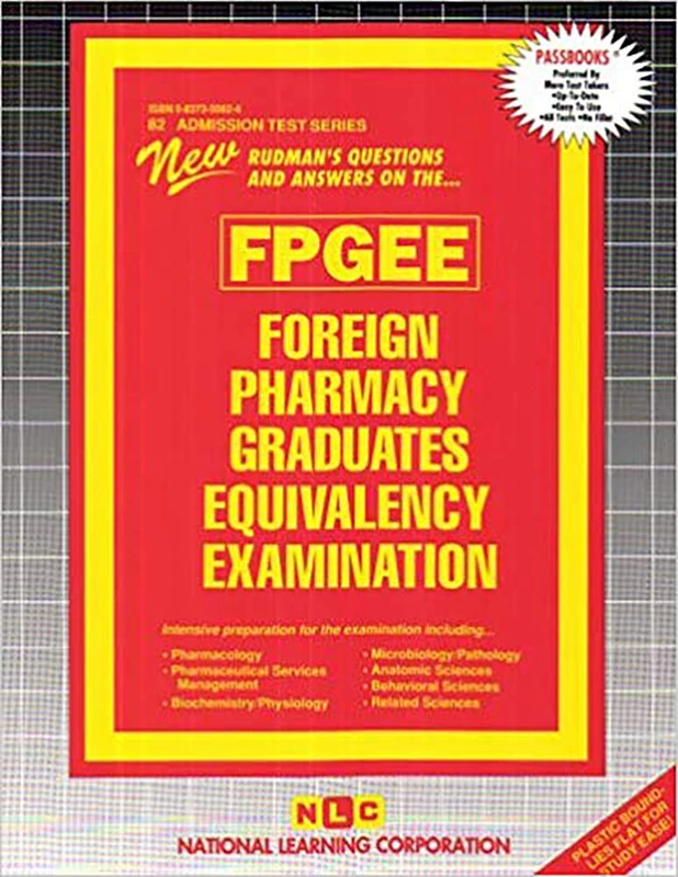 FOREIGN PHARMACY GRADUATES EQUIVALENCY EXAMINATION (FPGEE): Passbooks Study Guide (Admission Test, 82)