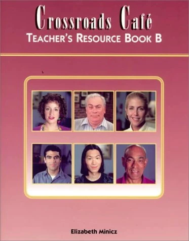 Crossroads Café: Teacher's Resource Book B