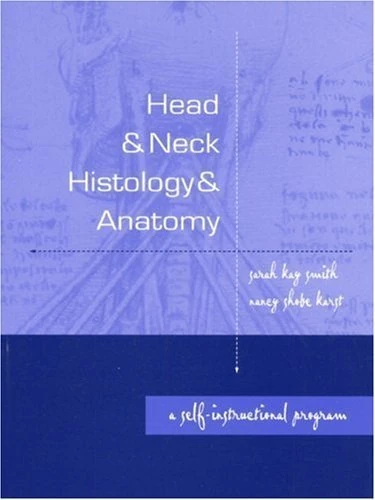 Head and Neck Histology and Anatomy: A Self-Instructional Program