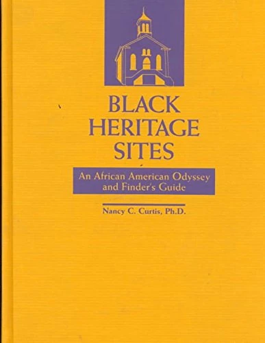 Black Heritage Sites: An African-American Odyssey and Finder's Guide