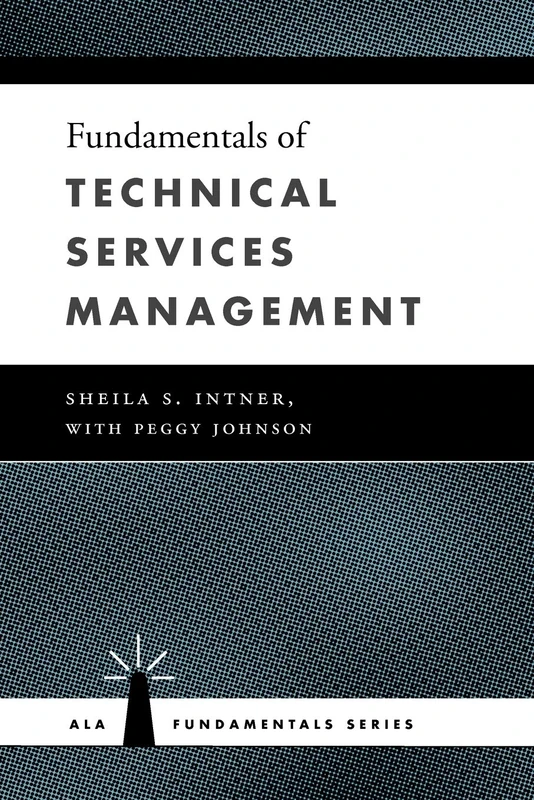 Fundamentals of Technical Services Management