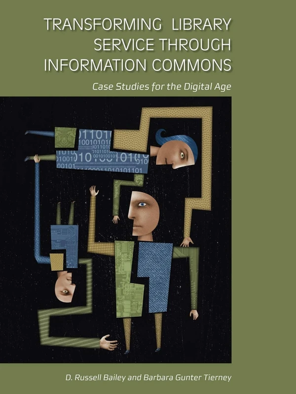 Transforming Library Service Through Information Commons: Case Studies for the Digital Age