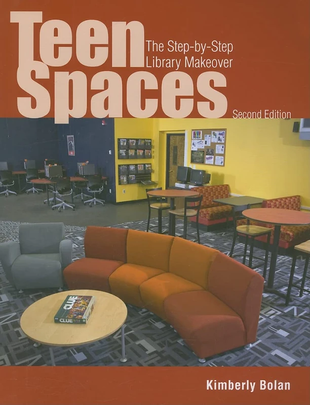Teen Spaces: The Step-by-step Library Makeover