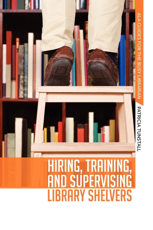 Hiring, Training, and Supervising Library Shelvers (ALA Guides for the Busy Librarian) - Image 1