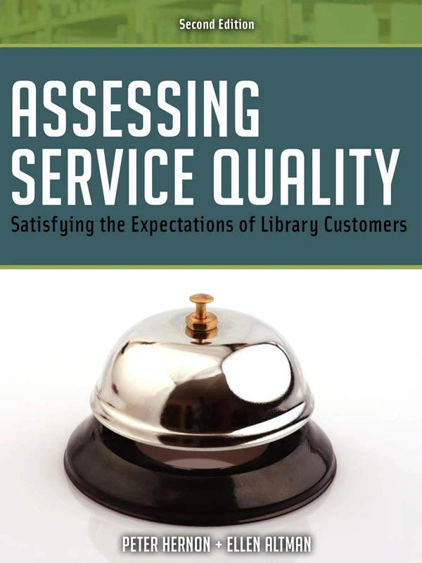 Assessing Service Quality: Satisfying the Expectations of Library Customers
