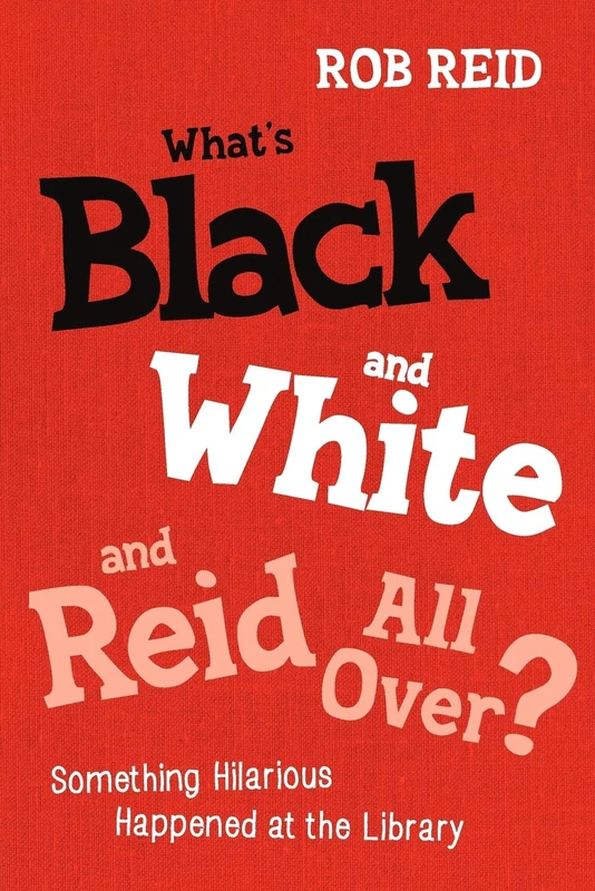 What's Black and White and Reid All Over?: Something Hilarious Happened at the Library - Image 1