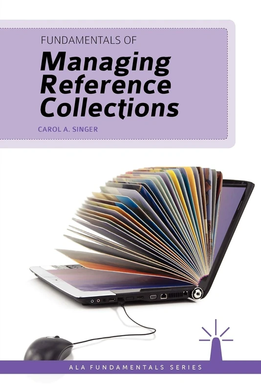 Fundamentals of Managing Reference Collections (ALA Fundamentals)