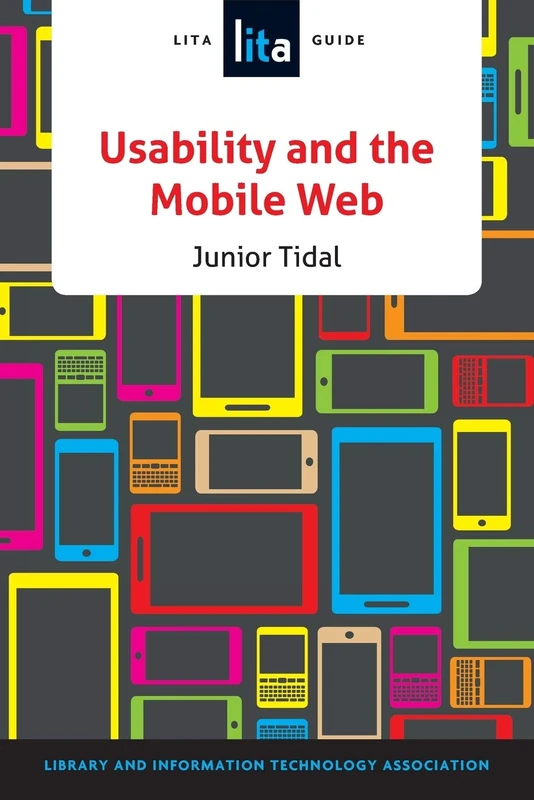 Usability and the Mobile Web: A Lita Guide