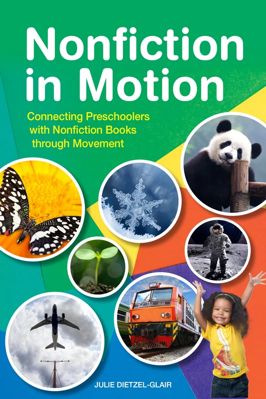 Nonfiction in Motion: Connecting Preschoolers with Nonfiction Books Through Movement