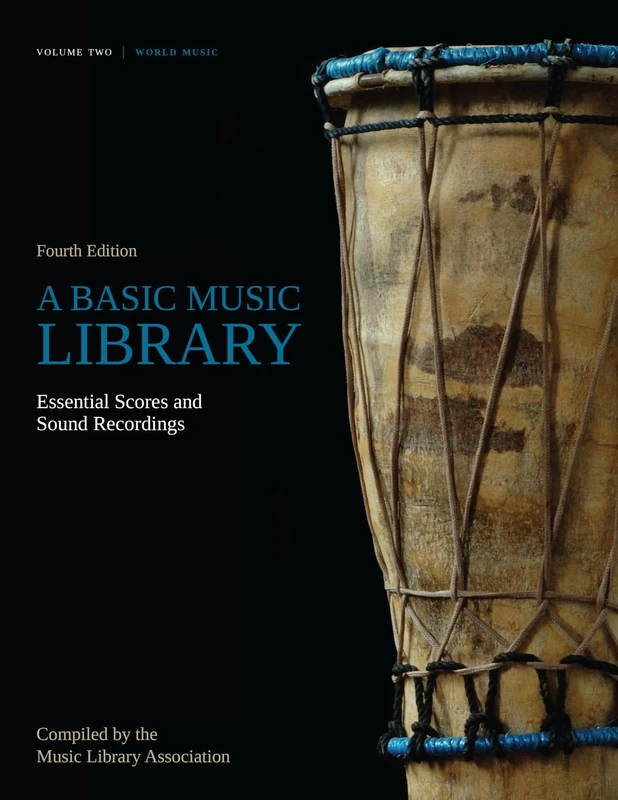 A Basic Music Library: Essential Scores and Sound Recordings: Volume 2: World Music