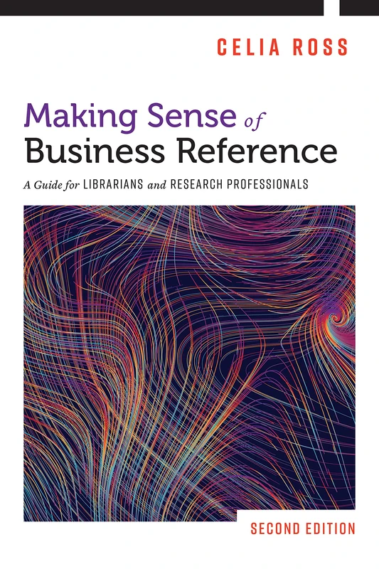 Making Sense of Business Reference: A Guide for Librarians and Research Professionals - Image 1