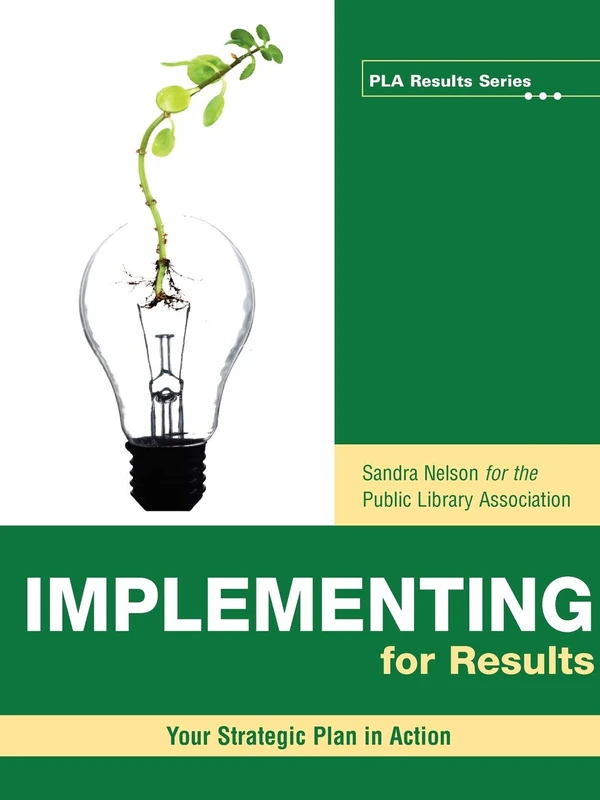 Implementing for Results (PLA Results Series): Your Strategic Plan in Action