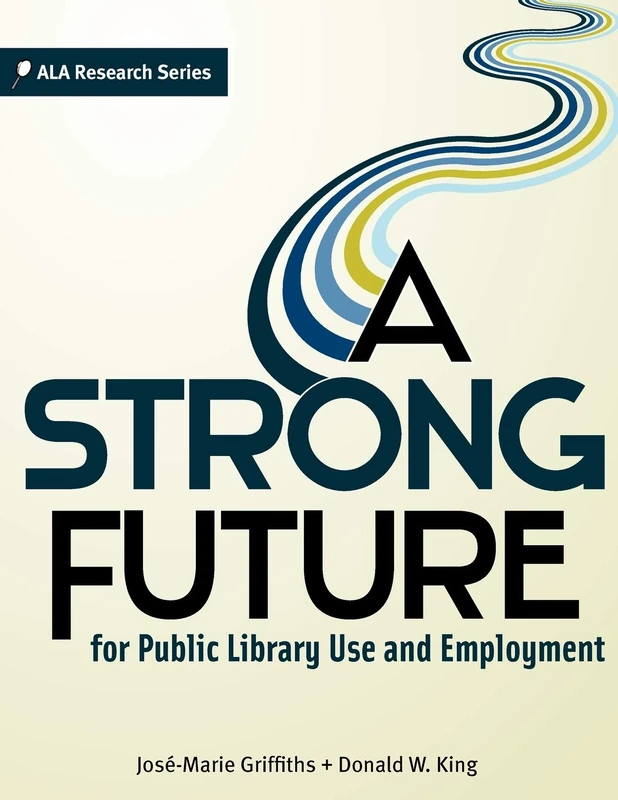 A Strong Future for Public Library Use and Employment (ALA Research)