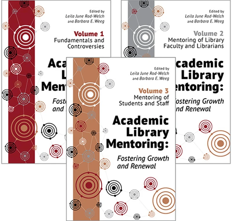 Academic Library Mentoring: Fostering Growth and Renewal, Three Volume Set