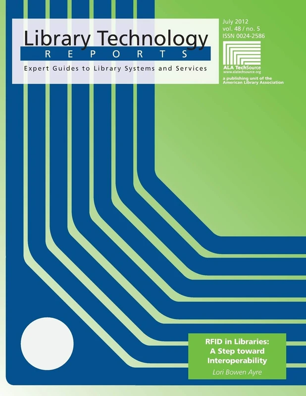 Rfid in Libraries: A Step Toward Interoperability (Library Technology Reports, July 2012)