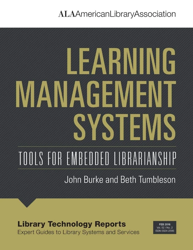 Learning Management Systems: Tools for Embedded Librarianship (Library Technology Reports) - Image 1