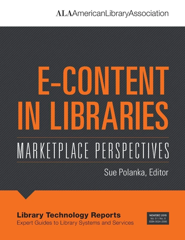 E-content in Libraries: Marketplace Perspectives (Library Technology Reports)