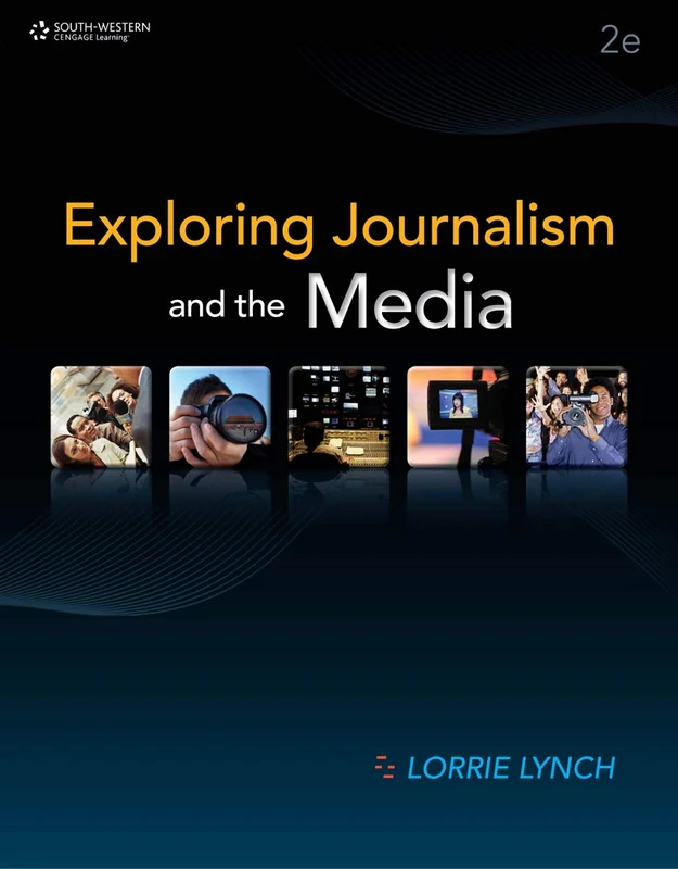 Exploring Journalism and the Media