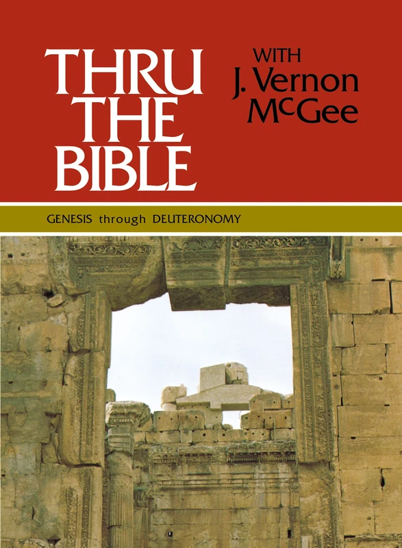 Thru the Bible Vol. 1: Genesis through Deuteronomy: Simple Teaching of the Whole Bible: 001 (Thru the Bible 5 Volume Set)