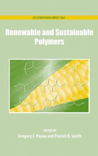 Renewable and Sustainable Polymers: 1063 (ACS Symposium Series)