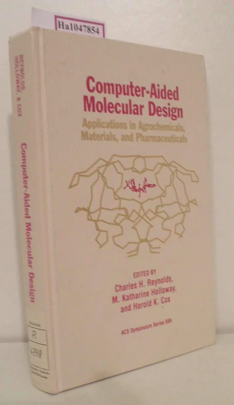 Computer-Aided Molecular Design: Applications in Agrochemicals, Materials, and Pharmaceuticals: No.589 (ACS Symposium Series)