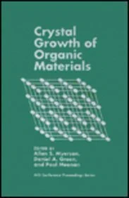 Crystal Growth of Organic Materials (ACS Conference Proceedings Series) - Image 1